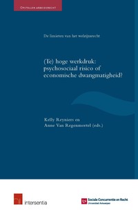 (Te) hoge werkdruk: psychosociaal risico of economische dwangmatigheid?