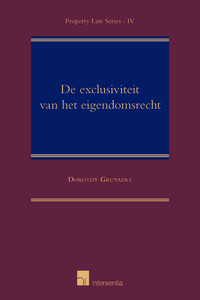 De exclusiviteit van het eigendomsrecht