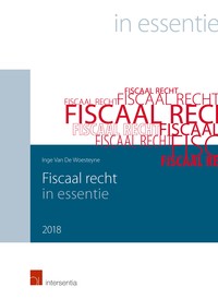 Fiscaal recht in essentie 2018