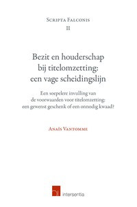 Bezit en houderschap bij titelomzetting: een vage scheidingslijn