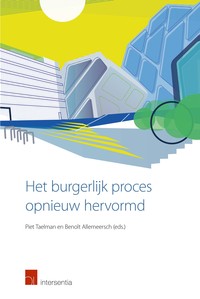 Het burgerlijk proces opnieuw hervormd