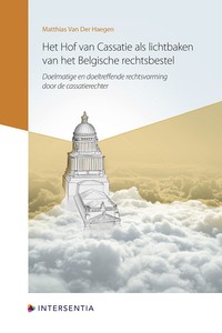 Het Hof van Cassatie als lichtbaken van het Belgische rechtsbestel