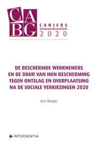 De beschermde werknemers en de duur van hun bescherming tegen ontslag en overplaatsing na de sociale verkiezingen 2020