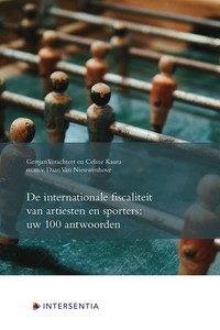 De internationale fiscaliteit van artiesten en sporters: uw 100 antwoorden