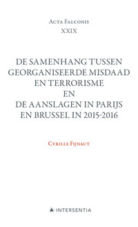 De samenhang tussen georganiseerde misdaad en terrorisme en de aanslagen in Parijs en Brussel in 2015-2016