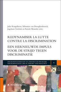 Een hernieuwde impuls voor de strijd tegen discriminatie / Redynamiser la lutte contre la discrimination