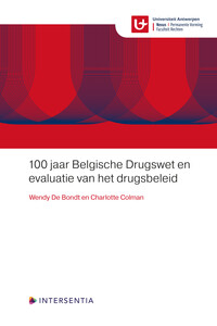100 jaar Belgische drugswet en evaluatie van het drugsbeleid